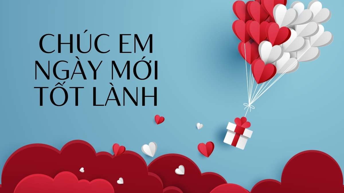 Chúc ngày mới tốt lành đến một nửa kia